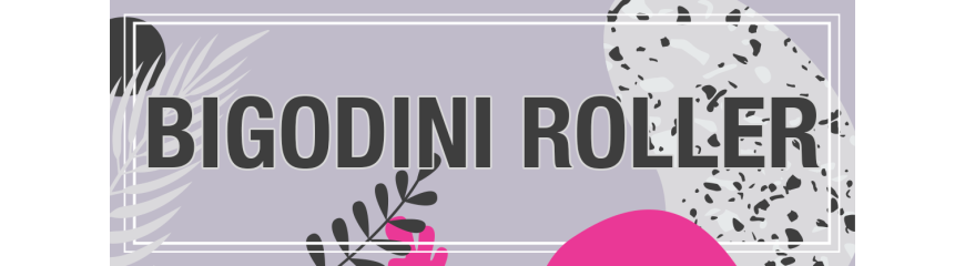 Bigodini Roller