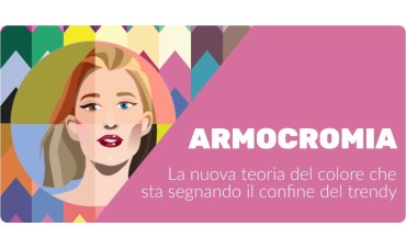 Farbharmonie: der aktuelle Trend. Entdecken wir alle seine Geheimnisse!